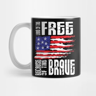 Land of the free because of the brave Mug